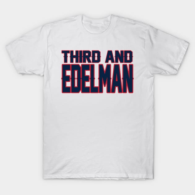 New England LYFE: Third and Edelman! T-Shirt by OffesniveLine